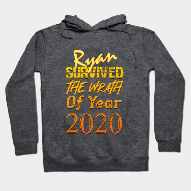 Ryan Survived The Wrath Of Year 2020 Hoodie by  EnergyProjections